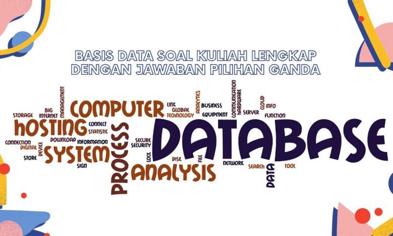 Basis Data Soal Kuliah Lengkap Dengan Jawaban Pilihan Ganda